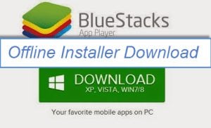 bluestacks offline installer onhax